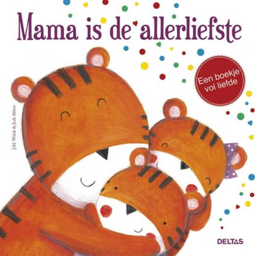 [287379] BOEK, mama is de allerliefste, Joanna Walsh en Judi Abbot